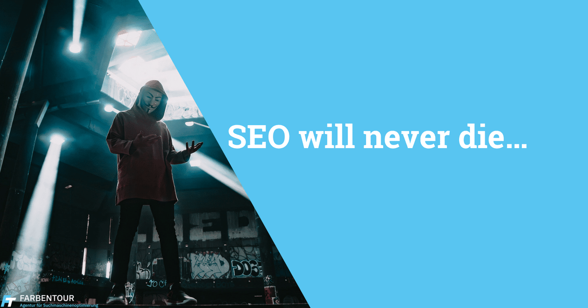 SEO will never die