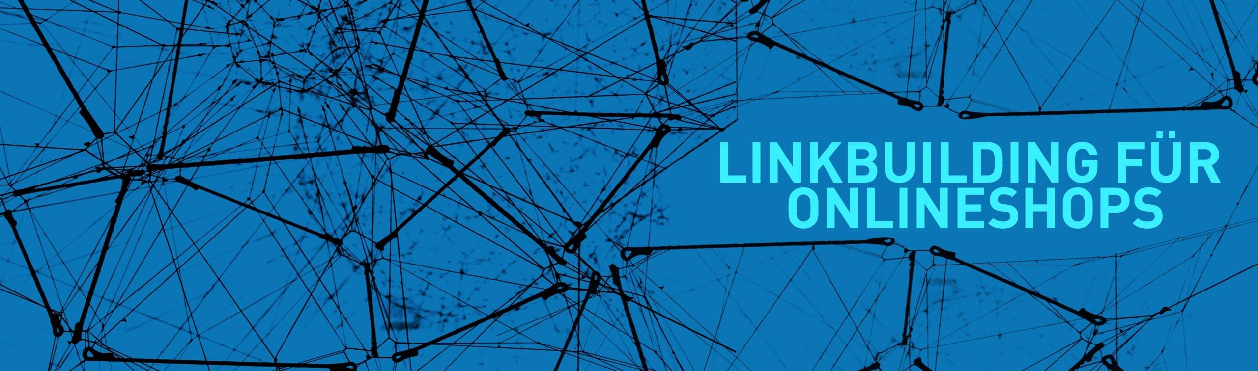 Linkaufbau für Onlineshops