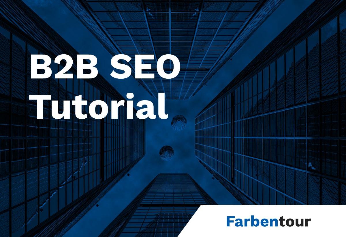 B2B SEO Anleitung - SEO für B2B Unternehmen